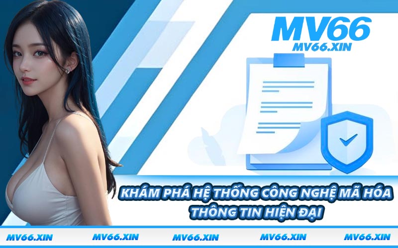 Khám phá hệ thống công nghệ mã hóa thông tin hiện đại